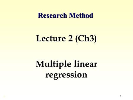 Lecture 2 (Ch3) Multiple linear regression