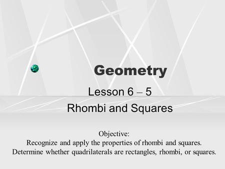 Lesson 6 – 5 Rhombi and Squares