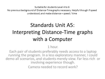 Standards Unit A5: Interpreting Distance-Time graphs with a Computer