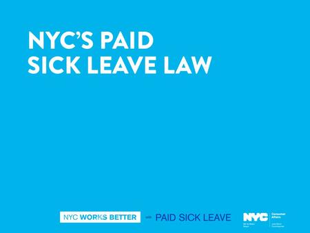 “The benefits of paid sick leave extend far beyond the positive impact on individual families. It's also about making our businesses run better, and protecting.