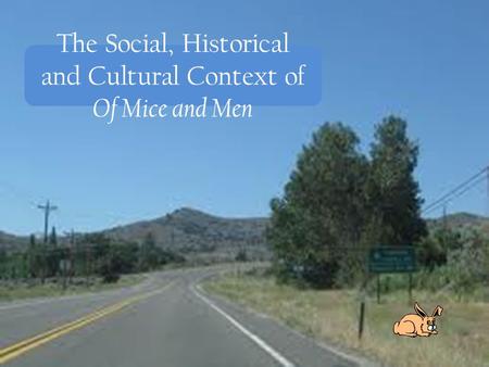 The Social, Historical and Cultural Context of Of Mice and Men