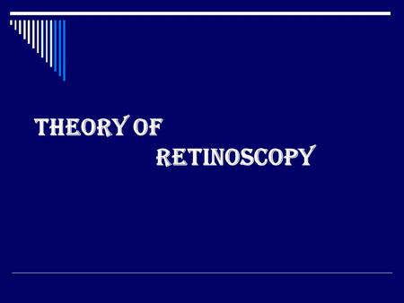 Theory of				 			Retinoscopy.