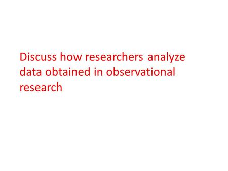 The point of observational research…