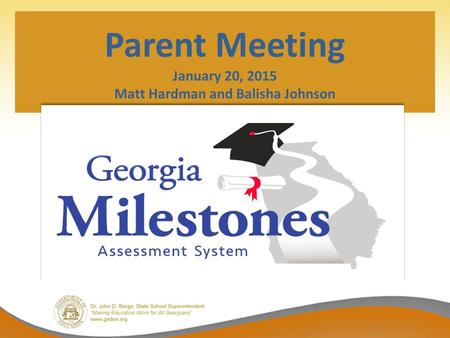 Parent Meeting January 20, 2015 Matt Hardman and Balisha Johnson.