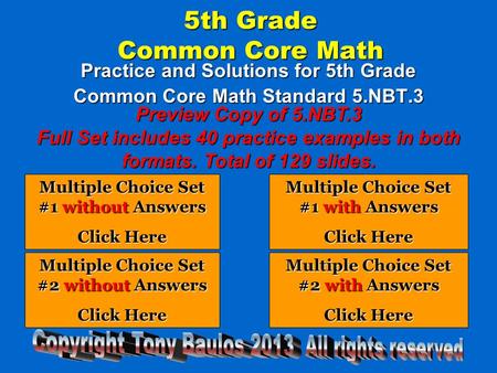 5th Grade Common Core Math Practice and Solutions for 5th Grade Common Core Math Standard 5.NBT.3 Multiple Choice Set #1 without Answers Multiple Choice.