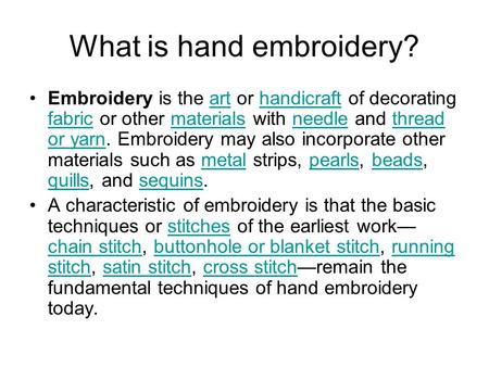 What is hand embroidery?