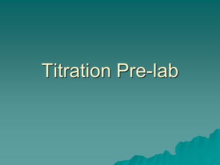 Titration Pre-lab.