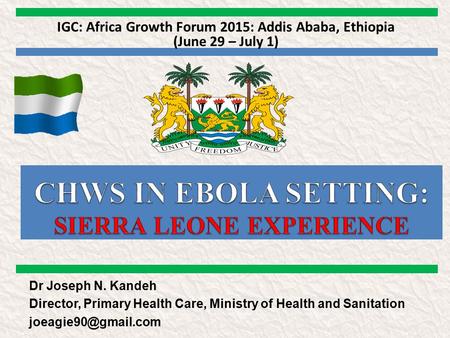 CHWs in Ebola setting: Sierra Leone EXPERIENCE