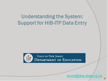1 Understanding the System: Support for HIB-ITP Data Entry.
