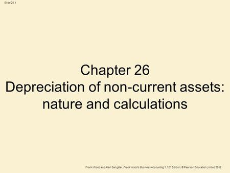 Chapter 26 Depreciation of non-current assets: nature and calculations