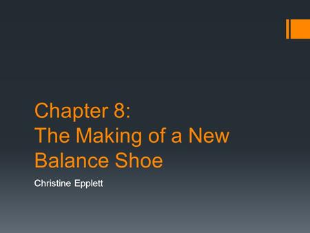 Chapter 8: The Making of a New Balance Shoe