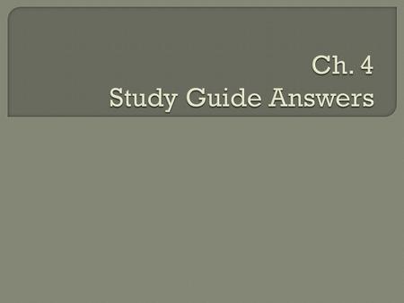 Ch. 4 Study Guide Answers.