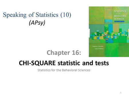 CHI-SQUARE statistic and tests