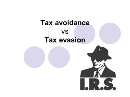 Tax avoidance vs Tax evasion. Tax avoidance is the legal utilization of the tax law to one's own advantagetax  to reduce the amount of tax that is payable.