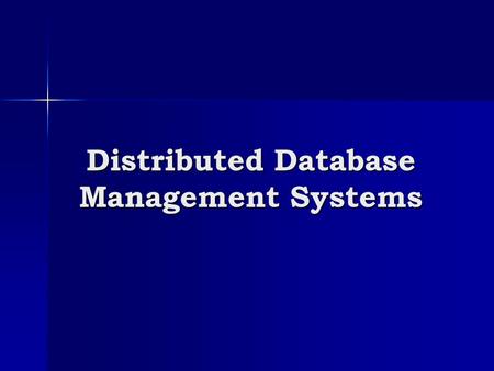 Distributed Database Management Systems. Reading Textbook: Ch. 4 Textbook: Ch. 4 FarkasCSCE 824 - Spring 20112.