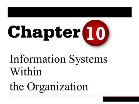 Information Systems Within the Organization