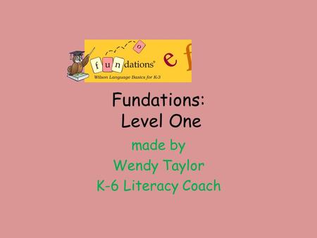 made by Wendy Taylor K-6 Literacy Coach