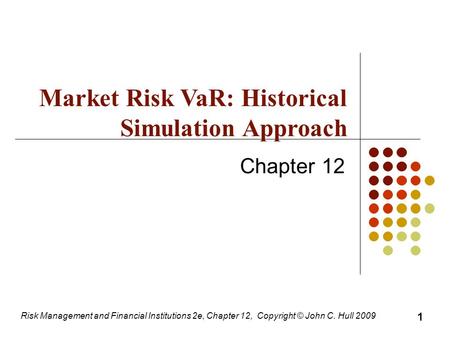 Market Risk VaR: Historical Simulation Approach