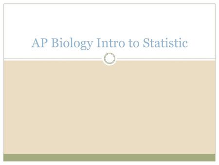 AP Biology Intro to Statistic