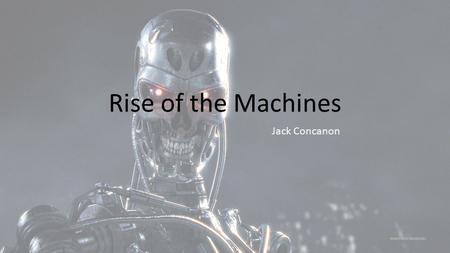 Rise of the Machines Jack Concanon