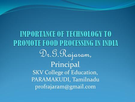 Dr.G.Rajaram, Principal, SKV College of Education, PARAMAKUDI, Tamilnadu