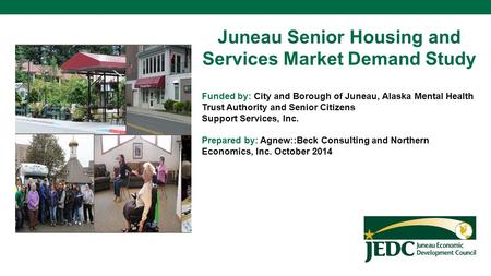 Juneau Senior Housing and Services Market Demand Study