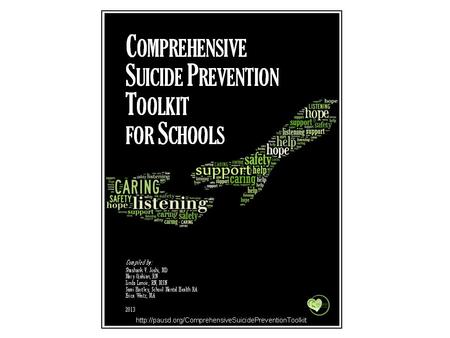 If you’d like to look through the Comprehensive Suicide Prevention Toolkit for Schools, access it here: pausd.org/ComprehensiveSuicidePreventionToolkitforSchools.