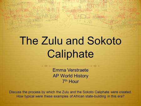 The Zulu and Sokoto Caliphate