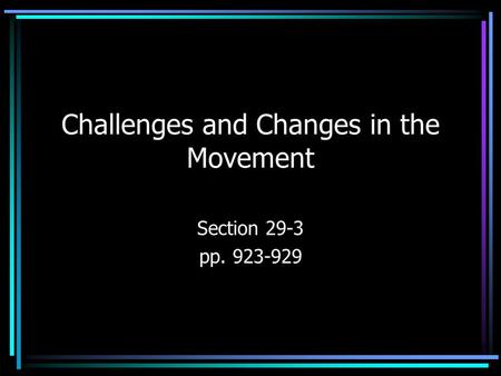 Challenges and Changes in the Movement