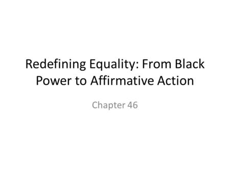 Redefining Equality: From Black Power to Affirmative Action