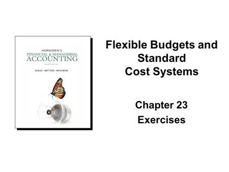 Flexible Budgets and Standard Cost Systems