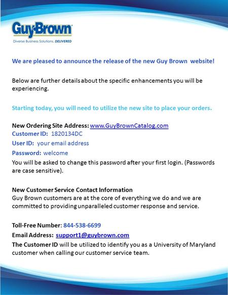 We are pleased to announce the release of the new Guy Brown website! Below are further details about the specific enhancements you will be experiencing.