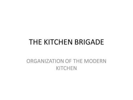 ORGANIZATION OF THE MODERN KITCHEN