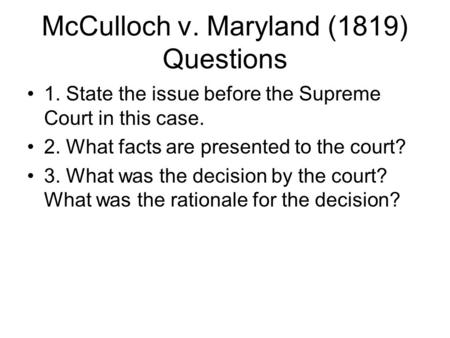 McCulloch v. Maryland (1819) Questions