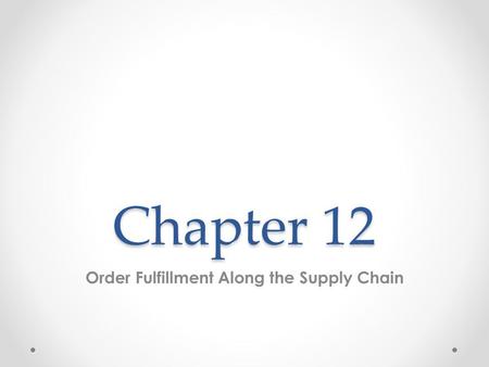 Order Fulfillment Along the Supply Chain