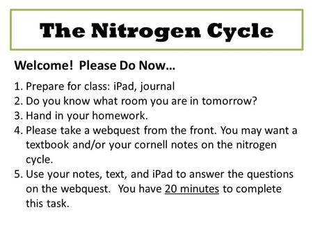 The Nitrogen Cycle Welcome! Please Do Now…