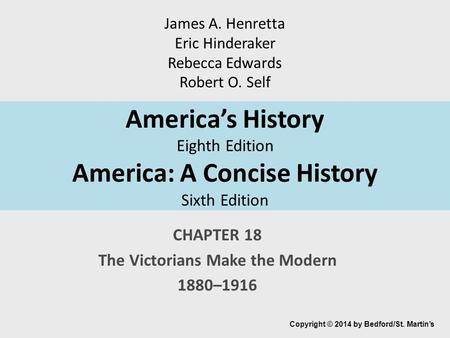 CHAPTER 18 The Victorians Make the Modern 1880–1916