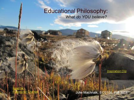 Educational Philosophy: