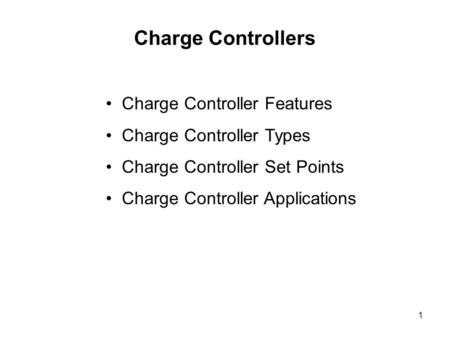 Charge Controllers Charge Controller Features Charge Controller Types