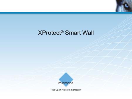 XProtect® Smart Wall.