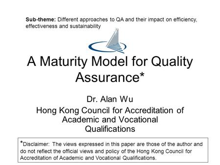 A Maturity Model for Quality Assurance*