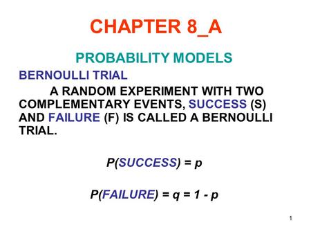 CHAPTER 8_A PROBABILITY MODELS BERNOULLI TRIAL
