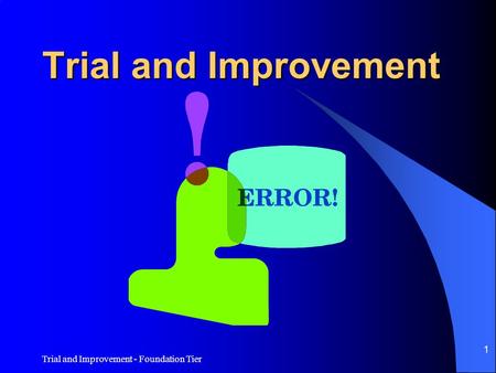 Trial and Improvement - Foundation Tier 1 Trial and Improvement.