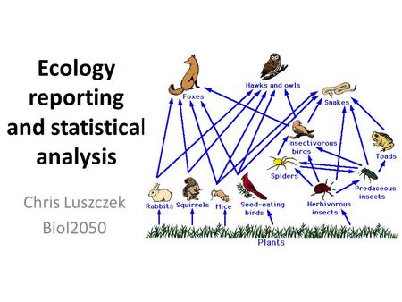 Ecology reporting and statistical analysis