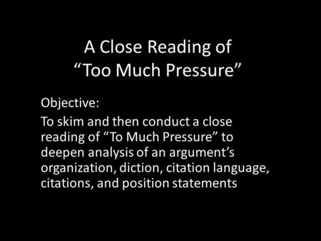 A Close Reading of “Too Much Pressure”