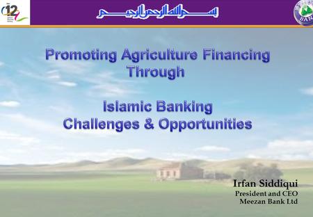 Irfan Siddiqui President and CEO Meezan Bank Ltd.