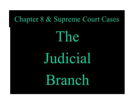 Chapter 8 & Supreme Court Cases