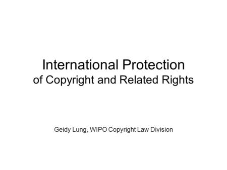 International Protection of Copyright and Related Rights