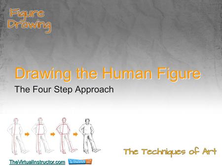 Drawing the Human Figure The Four Step Approach TheVirtualInstructor.com.