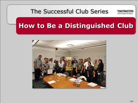 How to Be a Distinguished Club The Successful Club Series 299.
